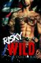 [Bad Boys MC 02] • Risky and Wild